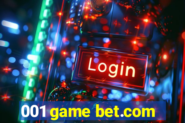 001 game bet.com